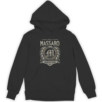 It's A Massaro Thing You Wouldn't Understand Hoodie - Thegiftio UK