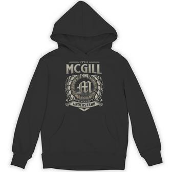 It's A Mcgill Thing You Wouldn't Understand Hoodie - Thegiftio UK