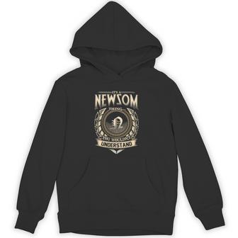 Its A Newsom Thing You Wouldnt Understand Name Vintage Hoodie - Thegiftio