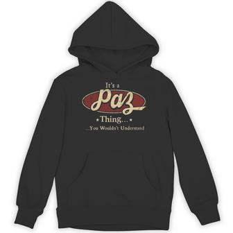 It's A Paz Thing You Wouldn't Understand Hoodie - Thegiftio UK