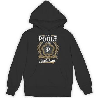 It's A Poole Thing You Wouldn't Understand Personalized Last Name Poole Family Crest Coat Of Arm Hoodie | Seseable CA