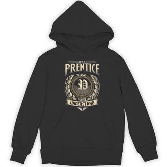 It's A Prentice Thing You Wouldn't Understand Name Vintage Hoodie - Thegiftio UK