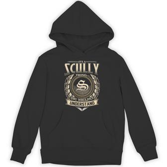 It's A Scully Thing You Wouldn't Understand Name Vintage Hoodie - Thegiftio UK