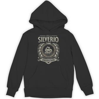 It's A Silverio Thing You Wouldn't Understand Hoodie - Thegiftio UK