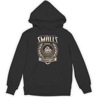 It's A Smalls Thing You Wouldn't Understand Name Vintage Hoodie - Thegiftio UK