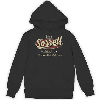 It's A Sorrell Thing You Wouldn't Understand Hoodie - Thegiftio UK