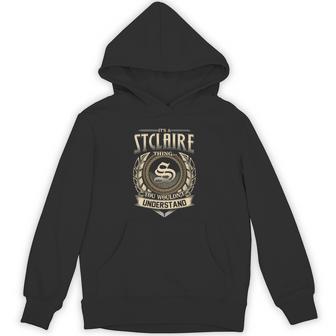 Its A Stclaire Thing You Wouldnt Understand Name Vintage Hoodie - Thegiftio UK
