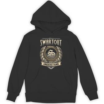 It's A Swartout Thing You Wouldn't Understand Name Vintage Hoodie - Thegiftio UK