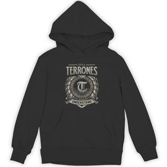 It's A Terrones Thing You Wouldn't Understand Hoodie - Thegiftio UK