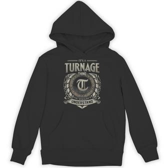 It's A Turnage Thing You Wouldn't Understand Hoodie - Thegiftio UK