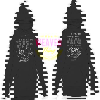 It's A Weaver Thing You Wouldn't Understand Personalized Name With Name Printed Weaver 2 Hoodie - Thegiftio UK