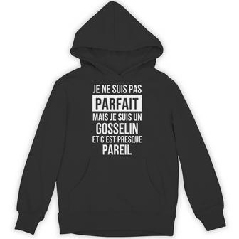 Je Ne Suis Pas Parfait Mais Je Suis Un Gosselin Et C'est Presque Pareil Avec Nom Personnalisé Hoodie - Thegiftio UK