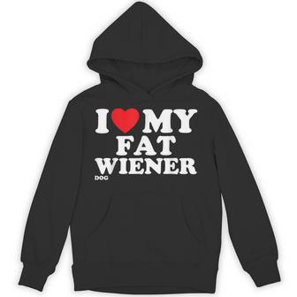 I Love Heart My Fat Wiener Dachshund Dog Joke Unisex Hoodie - Monsterry
