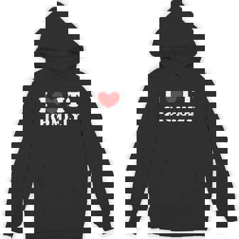 I Love It Homely I Heart It Homely Unisex Hoodie - Monsterry