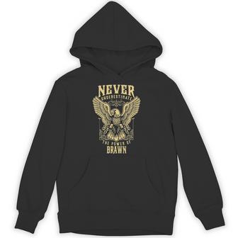 Never Underestimate The Power Of Brawn Personalized Last Name Hoodie - Thegiftio UK