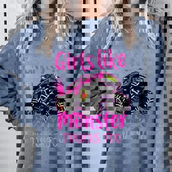 Cute Monster Truck Girls Like Monster Trucks Too Comfort Colors Sweatshirt - Monsterry