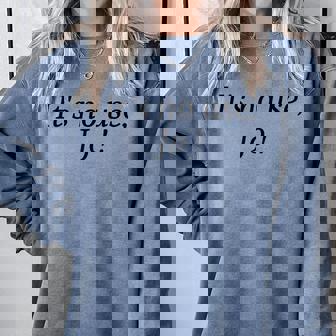 Its No Use Jo For Girls Comfort Colors Sweatshirt - Monsterry