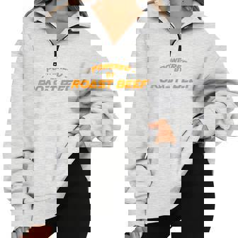 Powered By Roast Beef Foodie Round Steak Food Lover Half Zip Oversized Sweatshirt - Monsterry