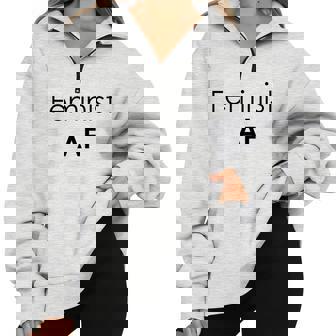 Feminist AF Feminism Related Half Zip Oversized Sweatshirt - Monsterry