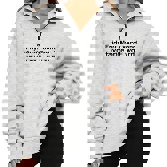 Friday Is My Second Favorite f Word Funny Joke Half Zip Oversized Sweatshirt - Monsterry