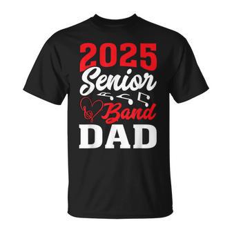 2025 Band Senior Dad Class Of 2025 Graduation T-Shirt - Thegiftio UK