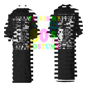 This Is My 80S Costume 1980 80S Party Outfit T-Shirt - Thegiftio UK