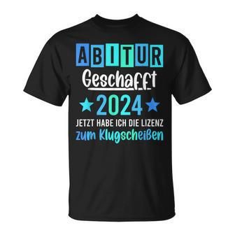 Abitur 2024 Geschafft Lizenz Zum Klugscheißen T-Shirt - Seseable
