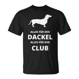 Alles Für Den Dachshund Alles Für Den Club T-Shirt - Geschenkecke