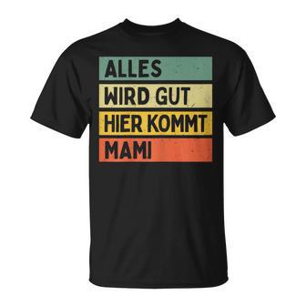 Alles Wird Gut Hier Kommt Mami Retrointage First Name T-Shirt - Geschenkecke