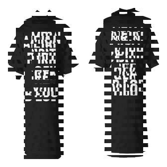 American By Birth Greek By Blood Culture T-Shirt - Monsterry