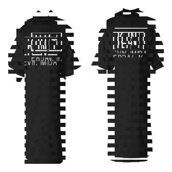 Amusant Tous Les Jours T-Shirt - Cadeauxyz