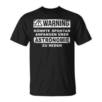 Astronomie Könnte Spontan Über Astronomie Speechen Text In German T-Shirt - Geschenkecke