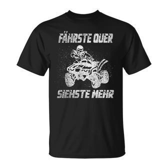 Atv Quad Bike Offroad Quad Driver Slogan Drift T-Shirt - Geschenkecke