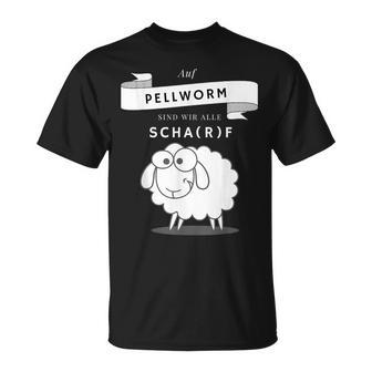 Auf Pellworm Sind Wir Alle Scharf T-Shirt - Geschenkecke