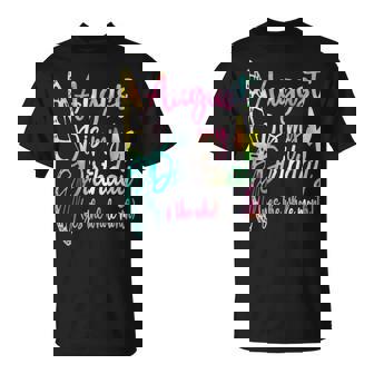 August Birthday For August Is My Birthday For Girl T-Shirt - Thegiftio