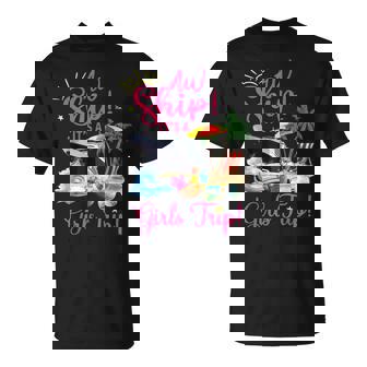 Aw Ship It's A Girls Trip T-Shirt | Mazezy