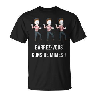 Barrez-Vous Cons De Mimes La Cité De La Peur T-Shirt - Cadeauxyz