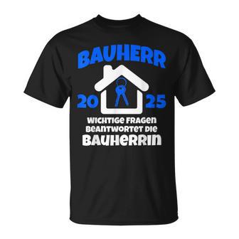 Bauherr Geschenk 2025 I Builder Construction Site T-Shirt - Geschenkecke