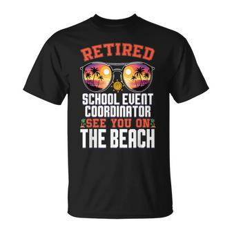 Beach Sunglasses Retired School Event Coordinator T-Shirt - Monsterry