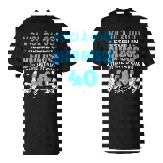 Beau Gosse Quiient D'avoir 40 Ans Anniversaire Blague T-Shirt - Cadeauxyz
