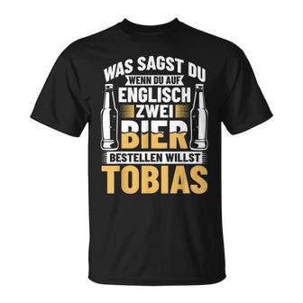 Beer Order Tobias Beer Drinking Beer Brewerer Beer Drinker T-Shirt - Geschenkecke