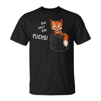 Bin Halt Ein Fuchs Gewitztes Fuchs In Meiner Tasche German Langu T-Shirt - Geschenkecke