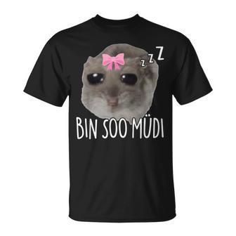 Bin Soo Müdi X So Müde Sad Hamster Sleep Meme Sleeping T-Shirt - Geschenkecke