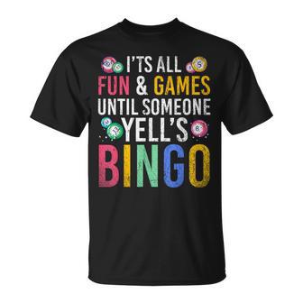 Bingo With Text 'Es Ist Spaß Und Ein Spiel Bis Jemand Bingo Ruft' It's Fun And A T-Shirt - Geschenkecke