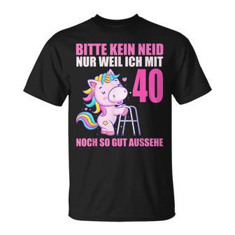 Bitte Kein Eneid Gut Aussehe 40 Jahre Unicorn 40Th Birthday T-Shirt - Geschenkecke