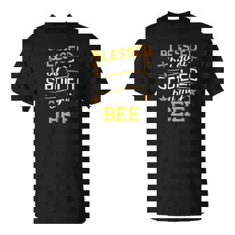 Blessed By God Spoiled By My Bee Funny T-Shirt - Thegiftio