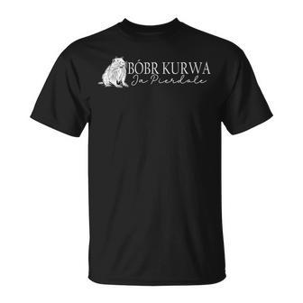 Bobr Kurwa Simpel Kurwa Biber Bober Bobr Ja Pierdole T-Shirt - Geschenkecke