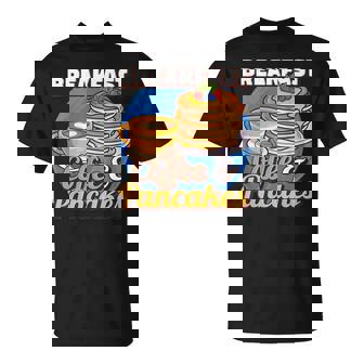 Breakfast Coffee And Pancakes Breakfast T-Shirt - Monsterry