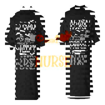 My Broom Broke So Now I'm A Nurse Halloween Nurse T-Shirt - Thegiftio