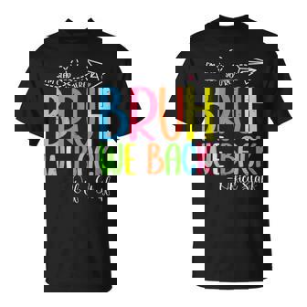 Bruh We Back Office Staff First Day Of School Office Staff T-Shirt | Mazezy